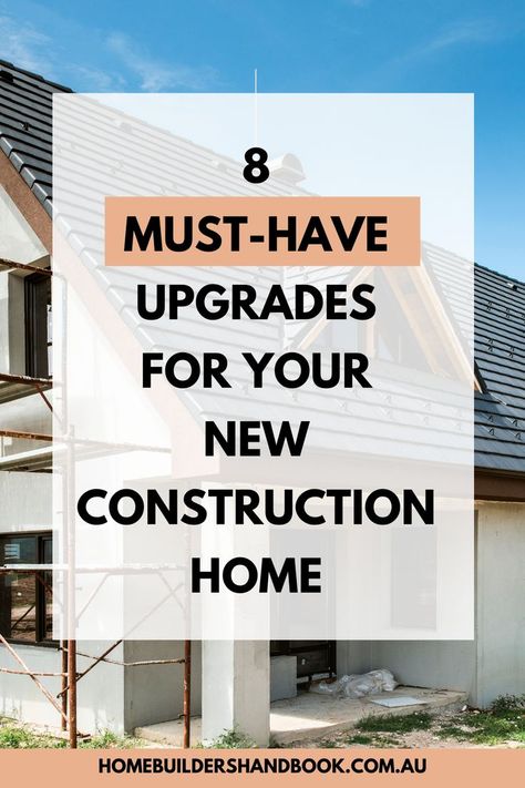 Picture of house with text overlay of "8 Must-Have Upgrades For Your New Construction Home" New Construction Home Checklist, New House Construction Checklist, Exterior Home Building Ideas, Building New House Checklist, Neat House Features, Interior Design New Build, Must Haves For New House Build, New Home Design Ideas Building, House Electrical Ideas