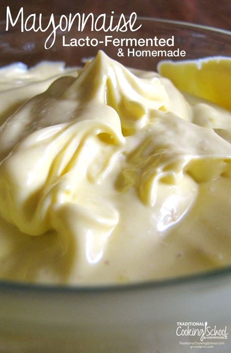 Fermented Mayonnaise Recipe, Lacto Fermentation Recipes, Lacto Fermented Vegetables, Ancestral Kitchen, Fermented Condiments, Make Your Own Mayonnaise, Fermented Herbs, Mayonnaise Homemade, Traditional Eating