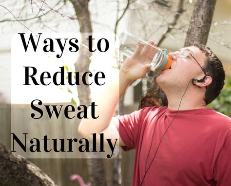 30 Natural Ways to Sweat Less How To Sweat Less, Excessive Sweating Remedies, Getting Haircut, Sweating Remedies, Stop Sweating, Bloated Stomach, Body Sweat, Get Rid Of Warts, Sweat Gland