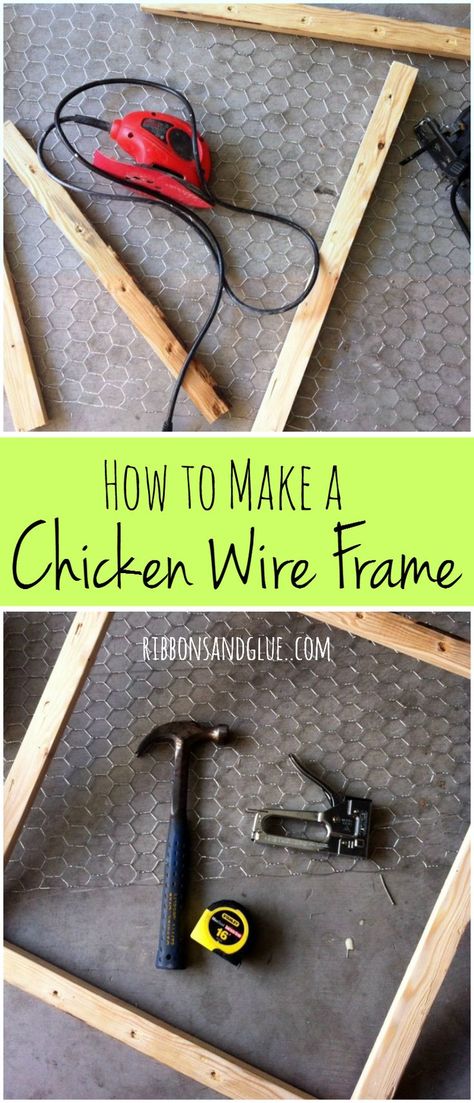 How to make a chicken wire frame with furring strips, chicken wire and a staple gun. Easy, rustic, DIY farmhouse project. Chicken, Chicken Wire Frame, Chicken Wire, Wire Frame, Frame