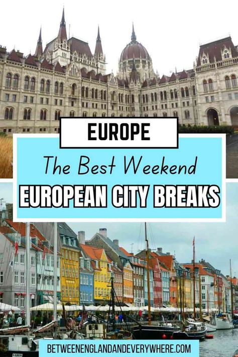 Top image: Budapest parliament building. Bottom image: Nyhavn colourful harbour in Copenhagen Europe Weekend Trips, Winter City Break, City Breaks Europe, European City Breaks, Europe City, Annual Leave, Weekend Break, European City, European Cities