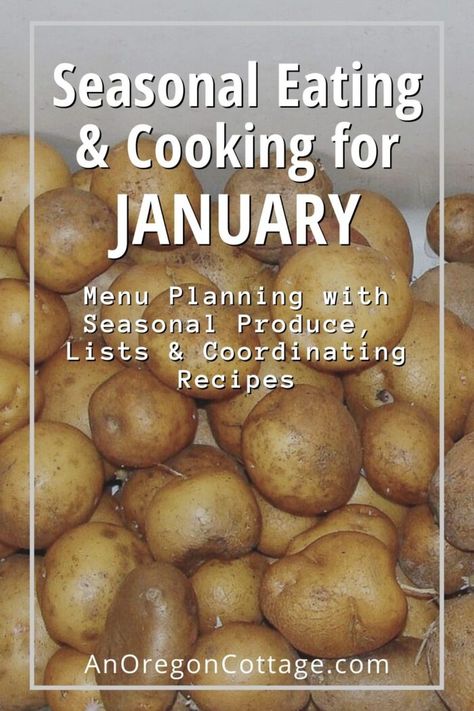 Seasonal eating and cooking tips, produce lists and recipes for the month of January, PLUS a free seasonal menu planning page! Grab this to make meal planning easier, save money, and eat food at its best while cooking through the seasons with this monthly series. January Foods In Season, January In Season Recipes, January Seasonal Recipes, January Menu Plan, Seasonal Foods By Month, January Produce, January Meal Plan, Seasonal Eating Recipes, Winter Meal Plan