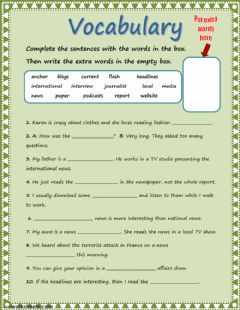 Vocabulary Language: English Grade/level: pre-intermediate School subject: English as a Second Language (ESL) Main content: Mass media Other contents: media, news, vocabulary News Vocabulary, Vocabulary Activities Elementary, Elementary Worksheets, Vocabulary Exercises, English Exercises, Vocabulary Lessons, Newspaper Headlines, Irregular Verbs, Vocabulary Practice