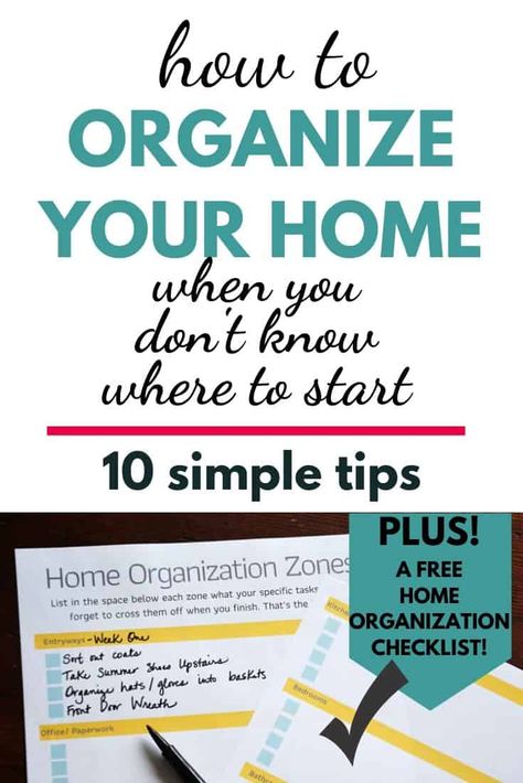 Get Started with Home Organization using these 10 Simple Tips How To Organize Your House In 10 Weeks, How To Organize Your Home Room By Room, How To Organize Your House, Free Organizing Printables, Organization Checklist, Diy Home Organization, Organizing Room, Organization Containers, Life Hacks For Home