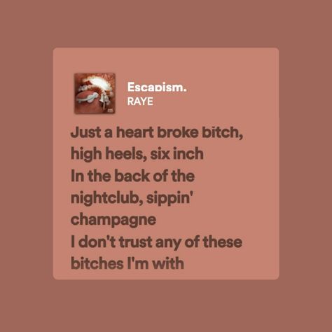 Lyrics that I relate to Escapism Song Lyrics, Escapism Lyrics, Escapism Song, Escapism Raye, Spotify Quotes, Lipstick Smudge, I Relate, Song Lyric Quotes, Feeling Pictures