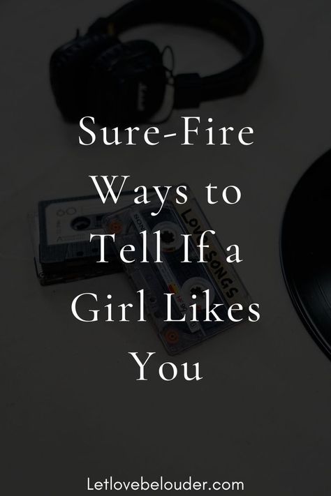 How To Know If She Really Loves You, How To Tell If A Girl Likes You Wlw, How To Know If A Girl Likes You Signs, How To Tell A Girl You Like Her Lgbt, How To Know If She Likes You, How To Get A Girl To Like You, How To Know If A Girl Likes You, Does She Like Me, Signs She Likes You