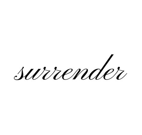 Surrender Tattoo, Mens Nails, Small Pretty Tattoos, Tattoo Inspo, Pretty Tattoos, Tattoos And Piercings, Wise Words, Cool Tattoos, Tatting