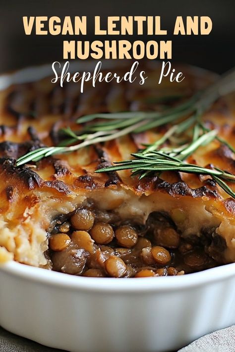 Lentil Mushroom Shepards Pie, French Onion Lentil Shepards Pie, Mushroom Pie Vegan, Mushroom Lentil Shepherds Pie, Vegan Mushroom Pie, Lentil Shepherd Pie, Vegan Shepherds Pie Lentils, Mushroom Shepherds Pie Recipe, Lentil Shepherds Pie Vegan