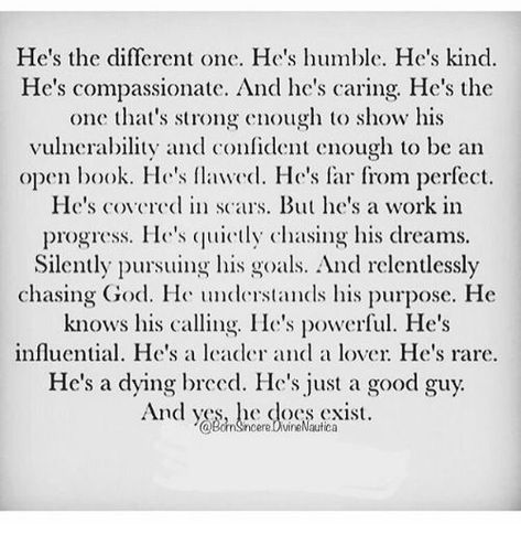 Relentlessly chasing a deeper meaning to life, whether he calls on God, or not. Good Man Quotes, Godly Relationship Quotes, Soulmate Love Quotes, Godly Relationship, Boyfriend Quotes, Men Quotes, Romantic Quotes, Quotes For Him, Love Quotes For Him