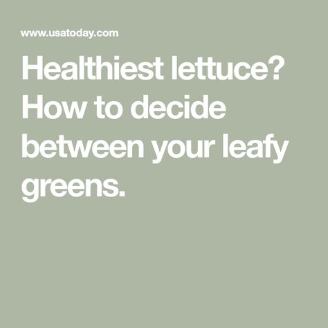 Healthiest lettuce? How to decide between your leafy greens. Healthiest Lettuce, Healthiest Nut Butter, Types Of Lettuce, Dark Green Vegetables, Healthy Soda, Healthy Energy Drinks, Bread Substitute, Raw Spinach, Healthy Nuts