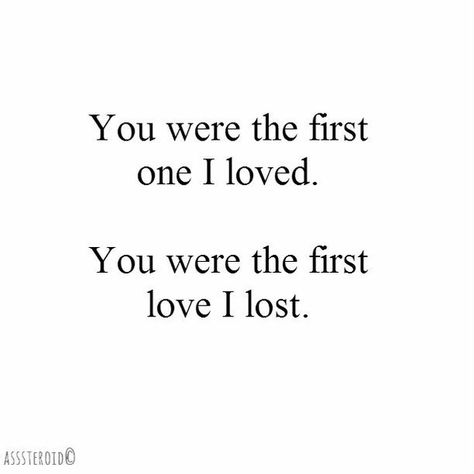 Almost Lost You Quotes, I Lost My Love Quotes, Quotes About Your First Love, Lost Love One Quotes, Quotes For A Lost Loved One, Memories Of Him Quotes, I Lost Feelings For You Quotes, Quotes For Lost Love, Lost You Forever Quotes