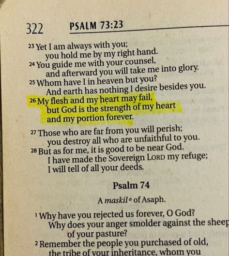 Psalm 73:26, Psalm 73, Motivational Bible Verses, Spell Books, Book Of Psalms, Bible Stuff, Quotes Prayer, Faith Prayer, Scripture Journaling