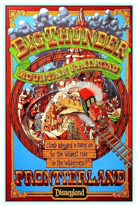 Vintage Disney Poster - Big Thunder Mountain - Frontierland 16" X 24" Vintage Disney Poster, Big Thunder Mountain Railroad, Thunder Mountain Railroad, Vintage Disney Posters, Big Thunder Mountain, Thunder Mountain, Disney World Rides, Disney Attractions, Retro Disney