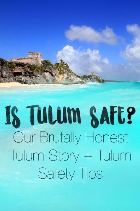 Is Tulum Safe? Our Brutally Honest Story + Tulum Safety Tips for 2024 Be Tulum, Tulum Vacation, Mexico Itinerary, Tulum Travel Guide, Tulum Ruins, Latin America Travel, Tulum Travel, Mexico Travel Guides, Travel Mexico