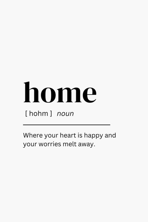 Quote on the definition of home. What Is A Home Quotes, Second Home Quotes, Quotes For The Home, Trailer Aesthetic, Home Definition, Home Quotes, Home Quote, Definition Quotes, Vibe Quote