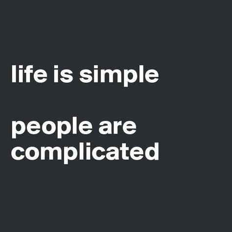 Life Is Simple People Are Complicated life quotes quotes quote people life  quote truth true simple complicated insta… | Complicated quotes, Life  quotes, Best quotes Complicated Quotes, Life Is Simple, Teaching Jobs, People Quotes, New Quotes, Powerful Quotes, Quotable Quotes, Quotes About Strength, Life Motivation