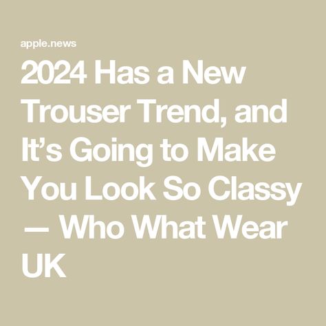 2024 Has a New Trouser Trend, and It’s Going to Make You Look So Classy — Who What Wear UK Trendy Pants 2024, Pants 2024 Fashion Trends, Trousers Trends 2024, 2024 Pants Trend, Pants For Fall 2024, Glamorous Fall Trousers, Brown Trousers, Slacks For Women, Trouser Outfit