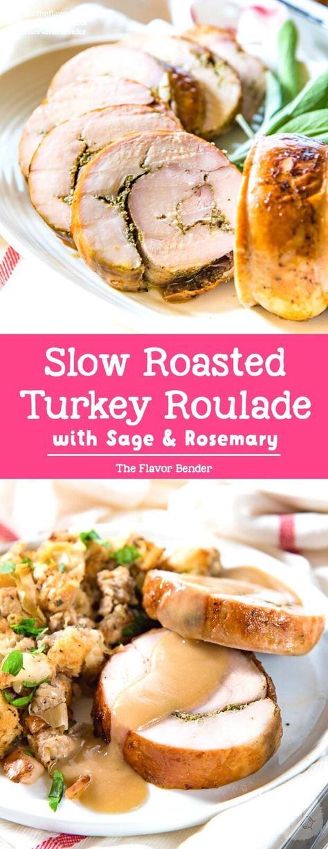 Slow Roasted Turkey Roulade - A delicious and succulent oven roasted Turkey roll, with sage and rosemary. Perfect for Thanksgiving! #Thanksgiving #TurkeyRecipes #RoastedTurkey Rolled Turkey, Chicken Roulade, Turkey Roulade, Slow Roasted Turkey, Turkey Roll, Roulade Recipe, Sage And Rosemary, Oven Roasted Turkey, Turkey Recipes Thanksgiving