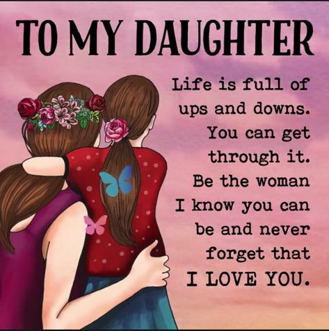 Mommy Daughter Quotes, Good Morning Daughter, Love You Daughter Quotes, Love My Daughter Quotes, Proud Of My Daughter, Prayers For My Daughter, National Daughters Day, Wishes For Daughter, Birthday Wishes For Daughter