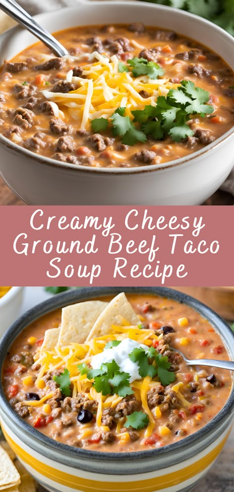 Cheesy Beef Taco Soup, Crockpot Taco Soup Easy, Ground Beef Uses, Cheesy Beef Soup, Things To Make For Dinner With Ground Beef, Ground Beef Crockpot Soup Recipes, Taco Soup With Ground Beef Crock Pot, Crockpot Creamy Taco Soup, Creamy Beef Taco Soup Recipe