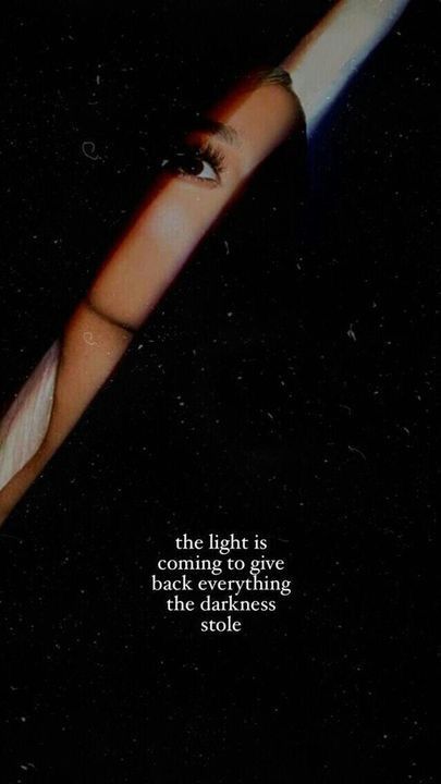 Positivity Wallpaper, Ariana Grande Quotes, Ariana Grande Lockscreen, Whatsapp Info, Ariana Grande Background, Ariana Grande Lyrics, The Light Is Coming, Ariana Grande Cute, Ariana Grande Wallpaper