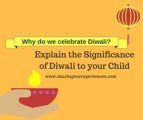 Why We Celebrate Diwali, Meaning Of Diwali, Diwali Facts, Significance Of Diwali, Diwali Craft For Children, Diwali For Kids, Indian Festival Of Lights, Diwali India, Diwali Crafts