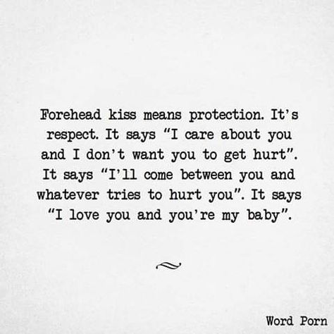 Forehead Kiss Kiss On Forehead Quote, Forehead Kiss Meaning, Forehead Kisses Quotes, Kiss Meaning, Forehead Kiss, Divine Union, Kissing Quotes, Best Words, Gentleman Quotes