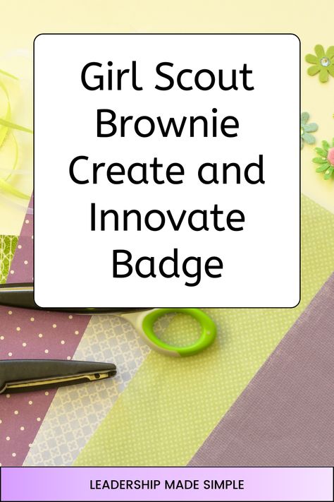 Girl Scout Brownie Create and Innovate Badge Brownie Stem Career Exploration Badge, Brownie Badges 2023, Brownie Craft And Tinker Badge, Girl Scout Brownie Badges, Girl Scout Brownie, Brownie Badges, Girl Scouts Brownies, Brownie Girl Scout, Girl Scout Badges