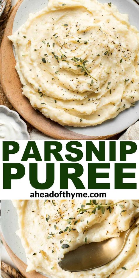 This fluffy, creamy Parsnip Puree looks like mashed potatoes but has a distinctly nutty flavor that sets it apart. It is quick and easy to make too! Just simmer the parsnips and garlic until tender, then blend with other ingredients until silky smooth. They're perfect for soaking up gravies or sauces, and are a delicious alternative to traditional mash for the holidays and beyond. | aheadofthyme.com #parsnippuree #mashedparsnip #parsnip #parsnips via @aheadofthyme Potato Parsnip Mash, Parsnip Mashed Potatoes, Mashed Parsnip Recipes, Puree Recipes For Adults, Whipped Parsnips, How To Cook Parsnips, Parsnip Puree Recipe, Fancy Thanksgiving, Parsnips Recipe