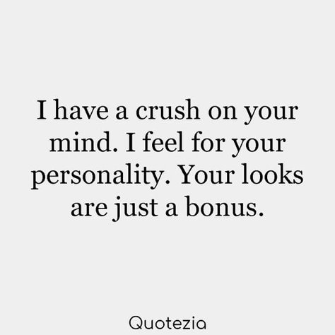 I have a crush on your mind love crush cute love quotes love quotes for her quotes about love Songwriting Ideas, Crush Quotes For Him, Flirting Quotes For Her, Love For Him, Flirting Quotes Funny, Denim Crafts, Love Quotes For Her, A Crush, Flirting Quotes