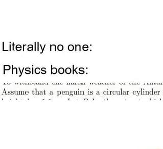 Physics Memes, Nerd Memes, Nerdy Jokes, Nerdy Humor, Studying Memes, Physics Books, Nerd Jokes, Funny Science Jokes, Science Jokes