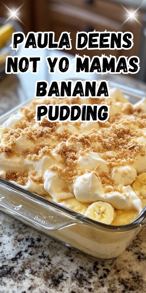 Bannan Pudding Recipes Easy, Paula Deans Not Your Mommas Banana Pudding, Banana Pudding Not Your Mama, Banana Pudding Bread Recipe Easy, Holiday Banana Pudding, Paula Seems Banana Pudding, Not To Mama Banana Pudding, Not Your Mothers Banana Pudding, Banana Pudding Topping