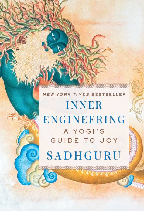 Inner Engineering: A Yogi's Guide to Joy by Sadhguru | Goodreads Inner Engineering, Ken Robinson, Volunteer Organization, World Economic Forum, Book Summaries, Cursed Child Book, Children Book Cover, Book Print, Finding Joy