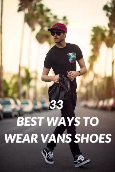 33 Best Ways to Wear Vans Shoes Vans Authentic Shoes Outfit, Men Vans Shoes Outfit Mens Fashion, Vans Sneakers Outfit Men, Mens Vans Shoes Outfit, Mens Vans Outfit, High Top Vans Outfit Men, Gray Vans Outfit, Vans Outfit Men Street Styles, Vans Style Mens