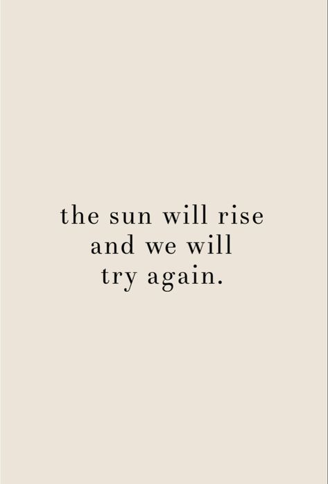 The Sun Will Come Up, The Sun Will Still Rise Tattoo, And Like The Waves I Will Fall I Will Rise, I Rise, Sun Rise Quotes, Sun Will Rise Tattoo, The Sun Will Rise Tomorrow Tattoo, Short Sun Quotes, As The Sun We Always Rise Again Tattoo