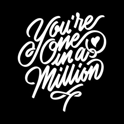 You Are One In A Million Quotes, One In A Million Quotes, Cuss Words, Hand Lettering Inspiration, Script Lettering, Graffiti Lettering, Typography Letters, Self Love Quotes, Typography Logo