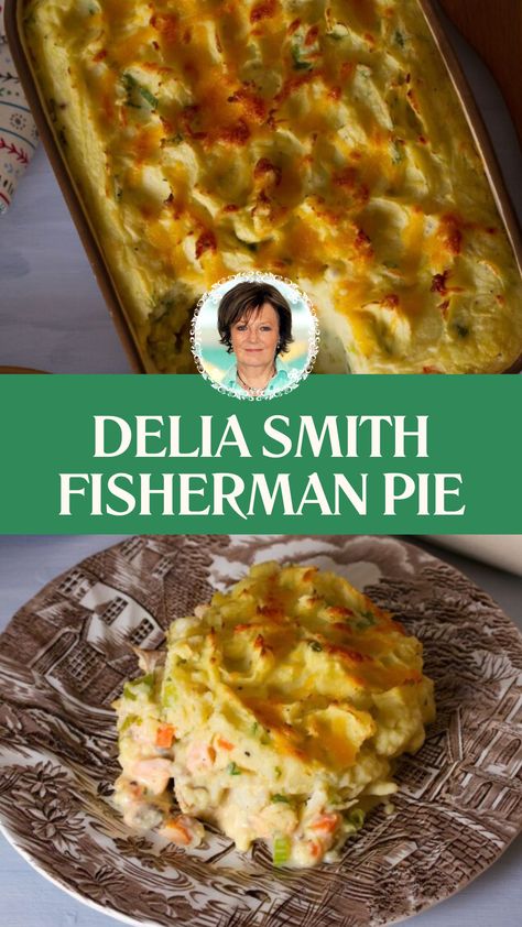 Delia Smith Fisherman Pie Fisherman Pie Recipes, Fishermans Pie Recipe, Fisherman’s Pie, Fish Pie Sauce, Creamy Fish Pie, Delia Smith, Chef Dishes, Fish Pie, Tv Chefs