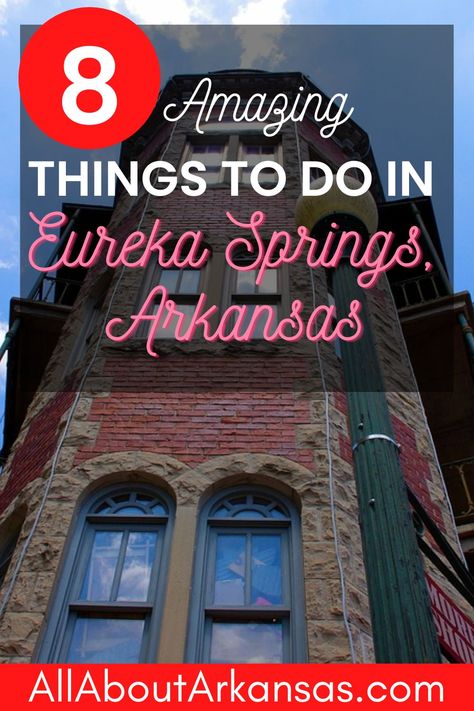 things to do in Eureka Springs, Arkansas - Arkansas Travel Eureka Springs Arkansas Things To Do In, Things To Do In Eureka Springs Arkansas, Eureka Springs Arkansas Restaurants, Crescent Hotel Eureka Springs, Arkansas Road Trip, Conway Arkansas, Branson Vacation, Couples Things To Do, Haunted Hotels