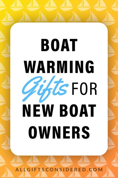 boat warming gifts for new boat owners Gifts For Boat Owners, Gifts For Boaters, Boat Supplies, Buy A Boat, Boating Gifts, Boat Life, Nautical Gifts, Boat Race, Boat Dock