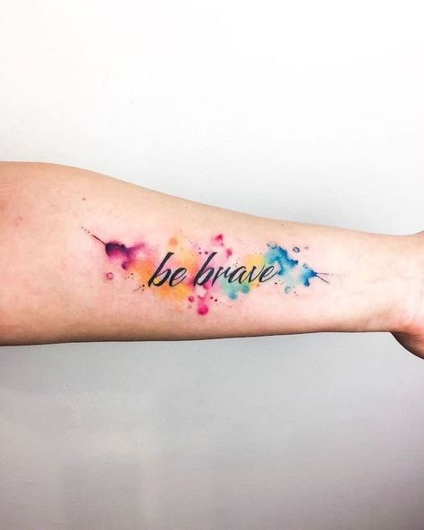 be-brave-watercolor-forearm-tattoo-delicate-flower-tattoos-white-background Watercolour Tattoos, Rainbow Tattoos, Blackout Tattoo, Tattoo Trend, Shape Tattoo, Muster Tattoos, Watercolor Tattoos, Disney Tattoo, Tatuaje A Color