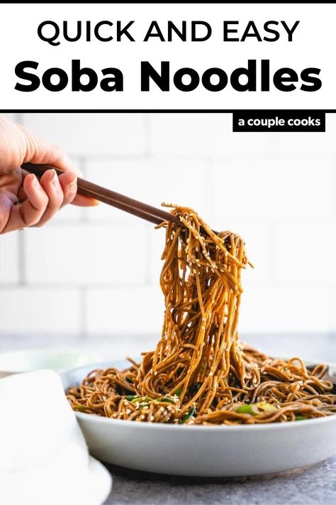 Need a quick noodle fix? These soba noodles are fast and full of flavor: perfect as an Asian style side dish or easy dinner. #soba #sobanoodles #fastdinner #quicksoba #fastsoba #plantbased #vegan #vegandinner #healthydinner Buckwheat Soba Noodle Recipe, Soba Noodle Recipe, Broth Bowls, Soba Noodles Recipe, Grain Salads, Bowl Meals, A Couple Cooks, Vegan Noodles, Soba Noodle