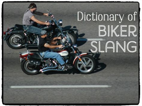 Every subculture has its own lingo; Bikers are no exception. Here you'll find an dictionary of commonly used road-motorcycle terminology and biker slang, compiled with the average "Citizen" in mind. Biker Signs, Motorcycle Knowledge, Biker Sayings, Biker Vibes, Motorcycle Humor, Trike Kits, Motorcycle Camping Gear, Road Motorcycle, Biker Stuff