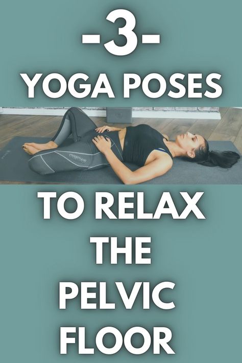 Yoga for relaxing the pelvic floor, yoga poses to stretch and relax the pelvic floor muscles. Pelvic Floor Yoga Poses, Pelvic Floor Yoga Exercises, Pelvic Floor Strength Exercises, Pelvic Instability Exercises, Yoga Poses For Pelvic Floor Muscle, Hypertonic Pelvic Floor Stretches, Release Pelvic Floor Muscles, Exercises To Relax Pelvic Floor, Pelvic Floor Breathing Exercises