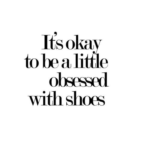 It’s very okay to want more shoes. #shoeporn🔥 #shoeaddicts Fashion Quotes Shoes, Handbag Quotes, Fashionista Quotes, Sneaker Quotes, Heels Quotes, Obsession Quotes, Citations Instagram, Fashion Quotes Inspirational, Fashion Quote