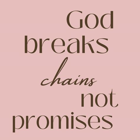 God Breaks Chains Not Promises, Promise Keeper Quotes, God Is A Promise Keeper, God Is A Miracle Worker, Waymaker Miracle Worker, Miracle Worker Promise Keeper, Way Maker Miracle Worker, Break Every Chain, Way Maker