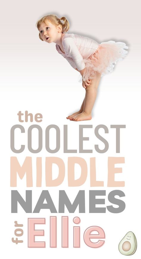 the coolest middle names for ellie - picture of little girl in a tutu standing on top of text Ellie Name Aesthetic, Elowyn Baby Name, Elle Name, Middle Names For Ava, Ellie Name, S Girl Names, Girl Middle Names, Middle Name Ideas