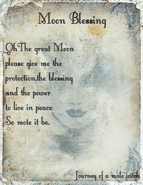 Moon blessing Moon Blessing, Male Witch, Moon Magick, Moon Spells, Moon Rituals, New Moon Rituals, Full Moon Ritual, Flower Moon, Spiritual Prayers