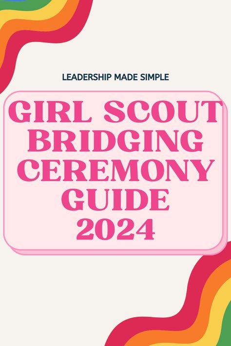 Girl Scout Bridging Ceremony Guide 2024 for All Levels Bridge To Juniors Ceremony, Bridging Daisy To Brownie, Bridge To Brownies Ceremony, Bridging To Brownies Ceremony, Brownie Bridging To Juniors, Bridging To Juniors Ceremony, Bridging Ceremony Script, Junior Bridging Ceremony Ideas, Brownie To Junior Bridging Ceremony