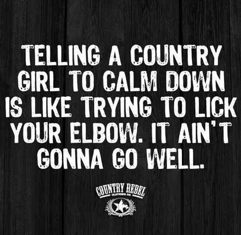 Lyrics Country, Cowgirl Quote, Western Quotes, Hunting Quotes, Country Girl Life, Cowgirl Quotes, Country Music Quotes, Southern Sayings, Country Girl Quotes