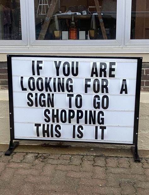 #shopping #shopaholic Retail Store Sale Ideas, Funny Boutique Signs, Shop Signs Ideas, Boutique Signs Ideas Store Fronts, Shop Local Sign, Store Quote, Sidewalk Signs, Boutique Inspiration, Retail Signage